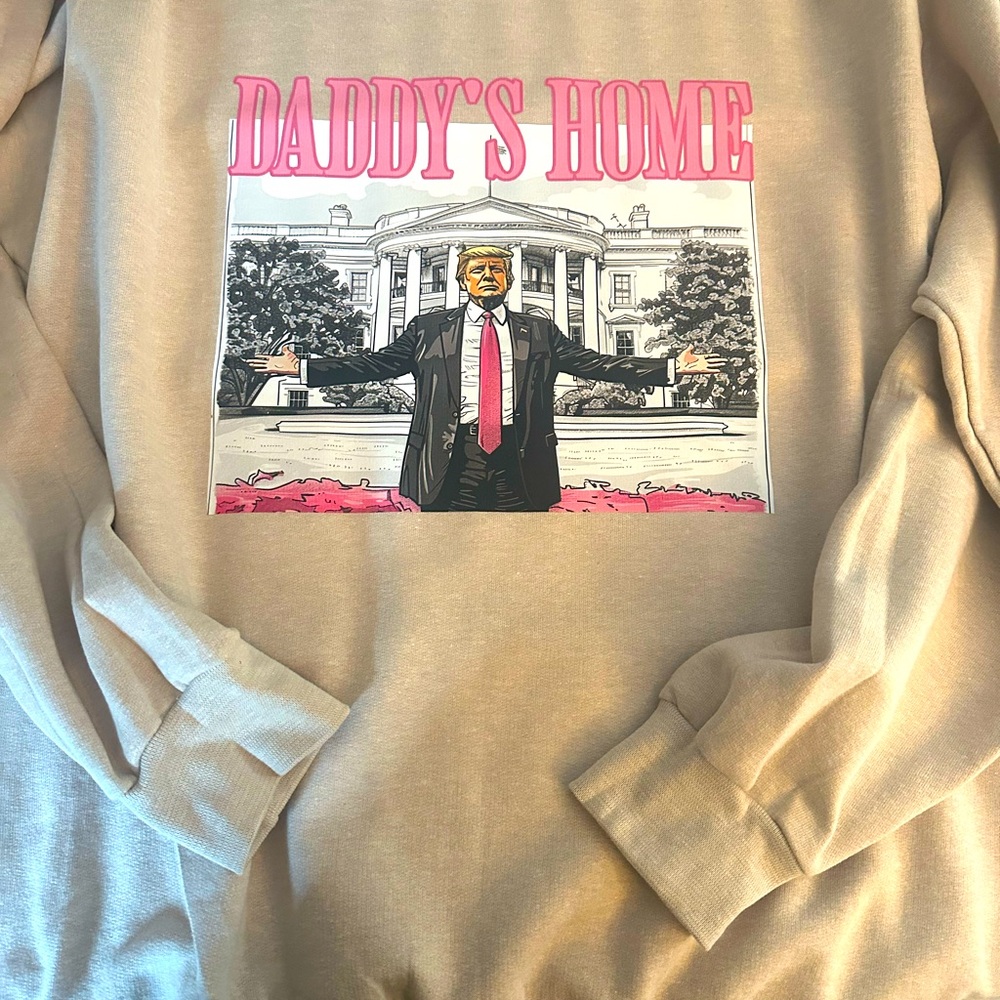 Daddy’s home graphic sweatshirt. Brand new.